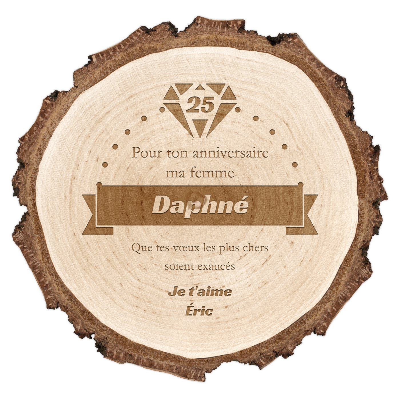 Rondin de bois avec gravure pour une femme pour son 25e anniversaire